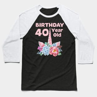 40th Birthday Shirt Unicorn Women Gifts Age 40 Mama Auntie Baseball T-Shirt